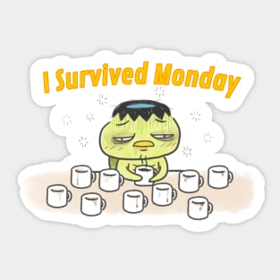 I survived Monday! Sticker